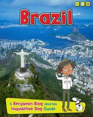 Brazil: A Benjamin Blog and His Inquisitive Dog Guide de ANITA GANERI