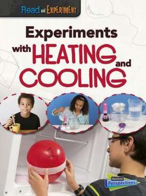 Experiments with Heating and Cooling de Isabel Thomas