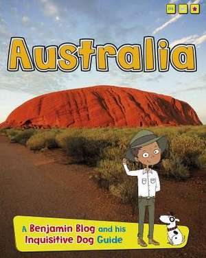 Australia: A Benjamin Blog and His Inquisitive Dog Guide de ANITA GANERI