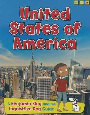 United States of America: A Benjamin Blog and His Inquisitive Dog Guide de ANITA GANERI