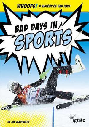 Bad Days in Sports de Jon Marthaler