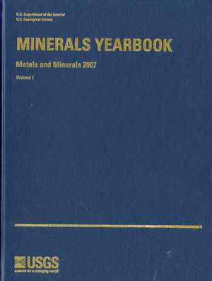 Minerals Yearbook, 2007, V. 1, Metals and Minerals de Geological Survey (U.S.)