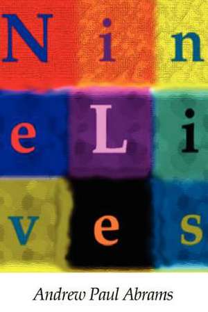 Nine Lives de Andrew Paul Abrams