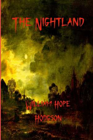 The Nightland de William Hope Hodgson