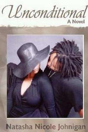 Unconditional de Natasha Johnigan