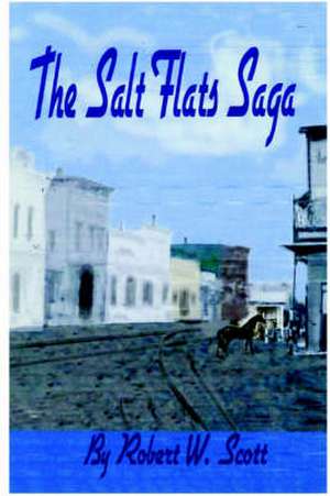 Salt Flats Saga de Robert Scott