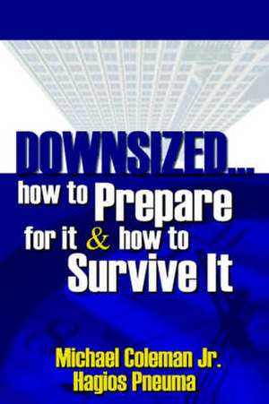 Downsized... de Michael Coleman Jr. Hagios Pneuma