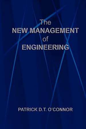 The New Management of Engineering de Patrick O'Connor