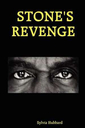 Stone's Revenge de Sylvia Hubbard