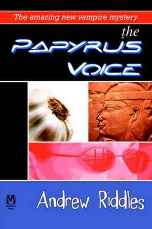 The Papyrus Voice de Andrew Riddles