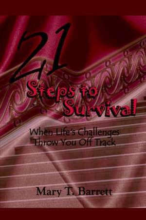 21 Steps to Survival de Mary T. Barrett