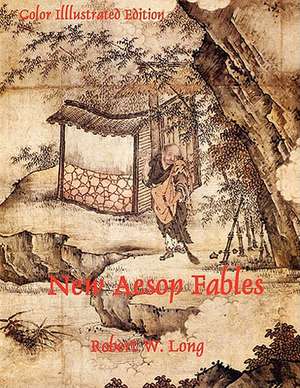 New Aesop Fables Color Illustrated Edition de Robert Long