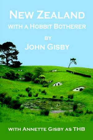 New Zealand with a Hobbit Botherer de John Gisby