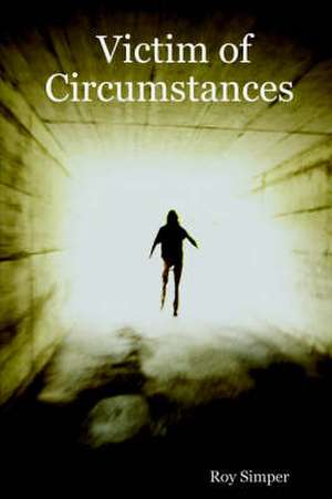 Victim of Circumstances de Roy Simper