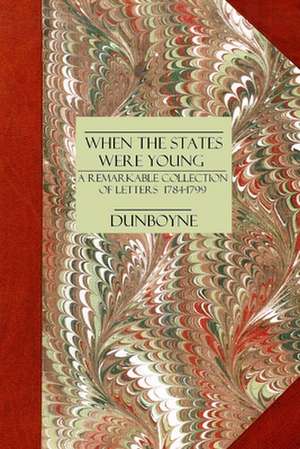 When the States Were Young de Lord Dunboyne