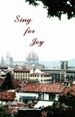 Sing for Joy de Debbie Belmessieri