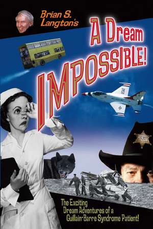 A Dream Impossible! de Brian S. Langton