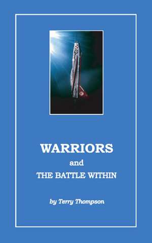 Warriors and the Battle Within de Terry Thompson