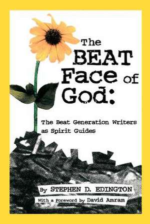 The Beat Face of God de Stephen D. Edington