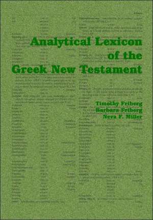 Analytical Lexicon of the Greek New Testament de Timothy Friberg