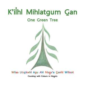 K'Ilhl Mihlatgum Gan (One Green Tree) de Trafford Publishing