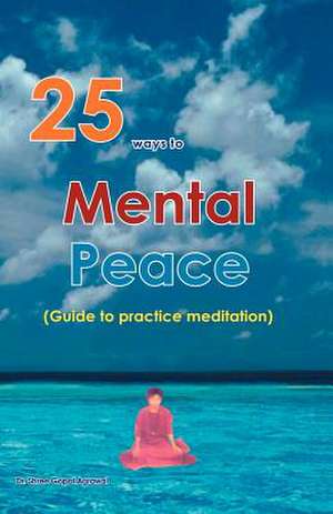 25 Ways to Mental Peace de Shree Gopal Agrawal