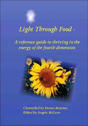 Light Through Food de Donna Boynton