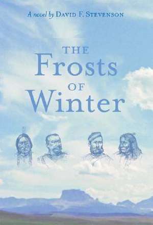 The Frosts of Winter de David F. Stevenson