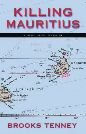 Killing Mauritius de Brooks Tenney