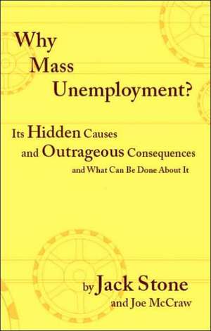 Why Mass Unemployment? de Jack Stone