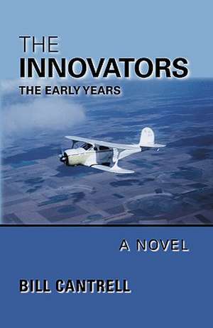 The Innovators de Bill Cantrell