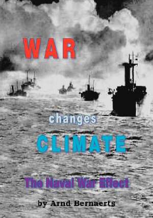 War Changes Climate de Arnd Bernaerts