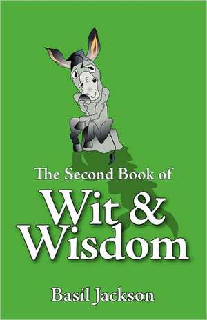 The Second Book of Wit & Wisdom de Basil Jackson