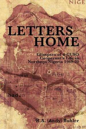 Letters Home de R. A. Buhler