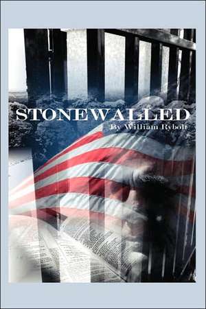 Stonewalled de William Rybolt