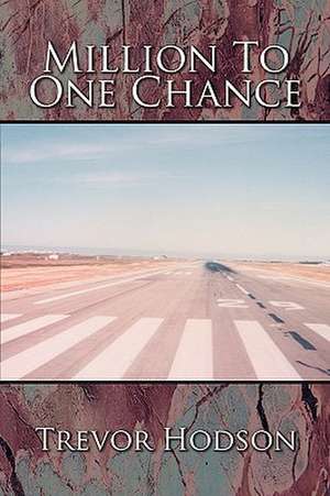 Million to One Chance de Trevor Hodson