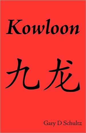 Kowloon de Gary Schultz