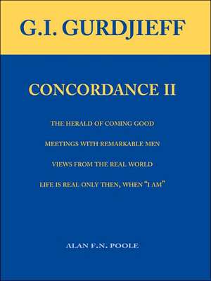 Gurdjieff Concordance II de Alan F. N. Poole