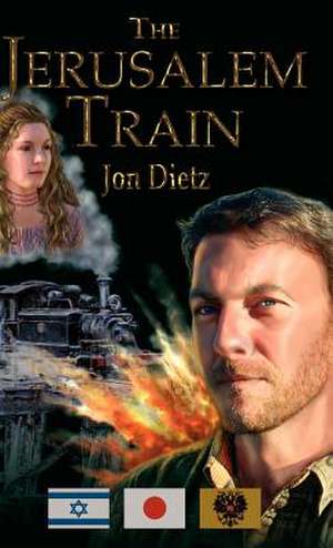 The Jerusalem Train de Jon Dietz