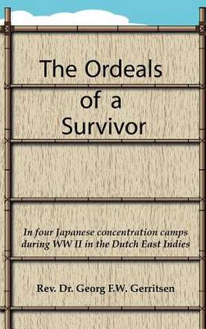 The Ordeals of a Survivor de Georg F. W. Gerritsen