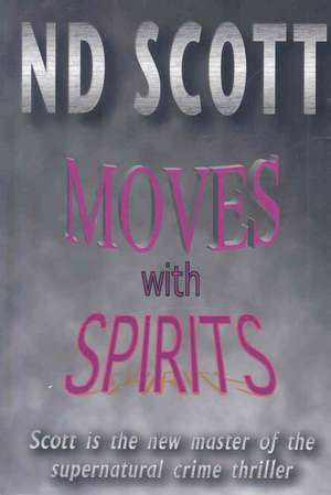 Moves with Spirits de Nd Scott