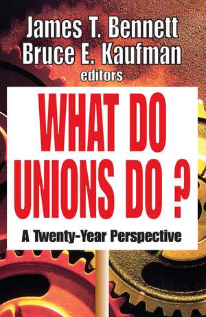 What Do Unions Do?: A Twenty-year Perspective de James T. Bennett