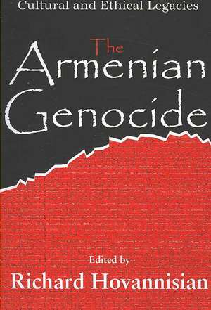 The Armenian Genocide: Wartime Radicalization or Premeditated Continuum de Richard G. Hovannisian