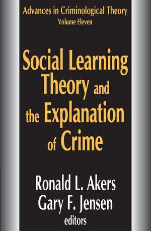 Social Learning Theory and the Explanation of Crime de Ronald L. Akers