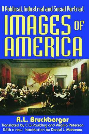 Images of America: A Political, Industrial and Social Portrait de R.L. Bruckberger