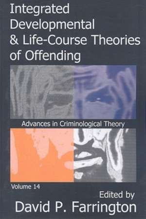 Integrated Developmental and Life-course Theories of Offending de David P. Farrington