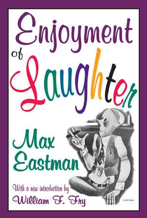 Enjoyment of Laughter de Max Eastman