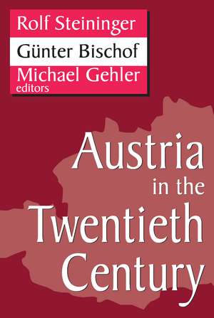 Austria in the Twentieth Century de Gunter Bischof