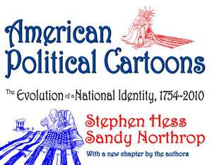 American Political Cartoons: From 1754 to 2010 de Sandy Northrop