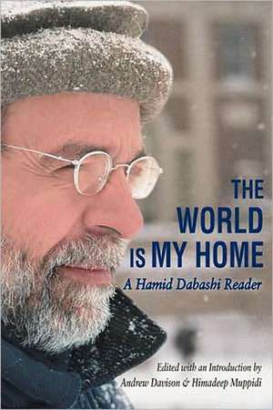 The World is My Home: A Hamid Dabashi Reader de Andrew Davison